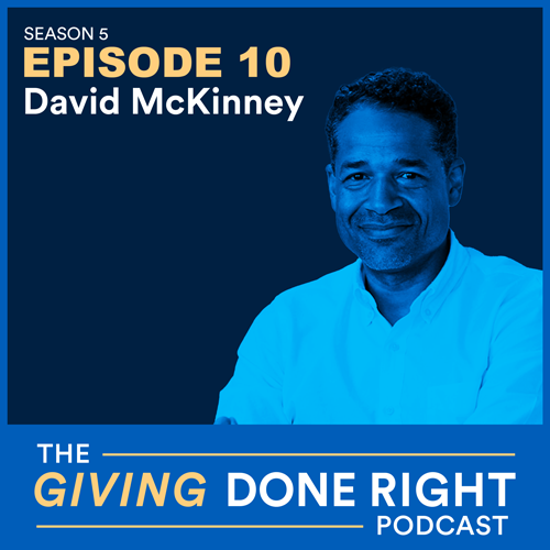 Title page for The Giving Done Right podcast, Season 5, Episode 10, that features an image of David McKinney